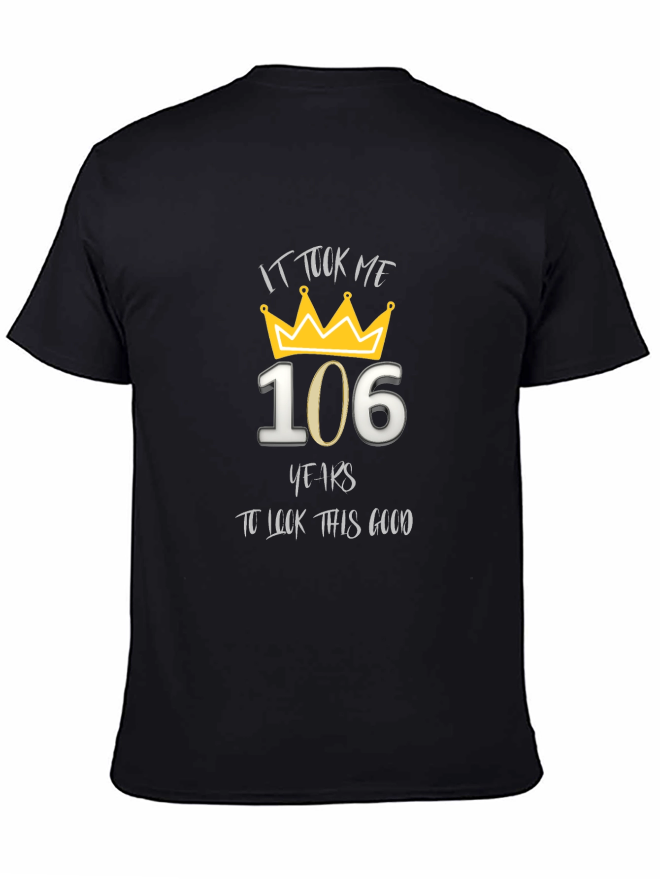 106 Years to Look This Good Graphic T-Shirt