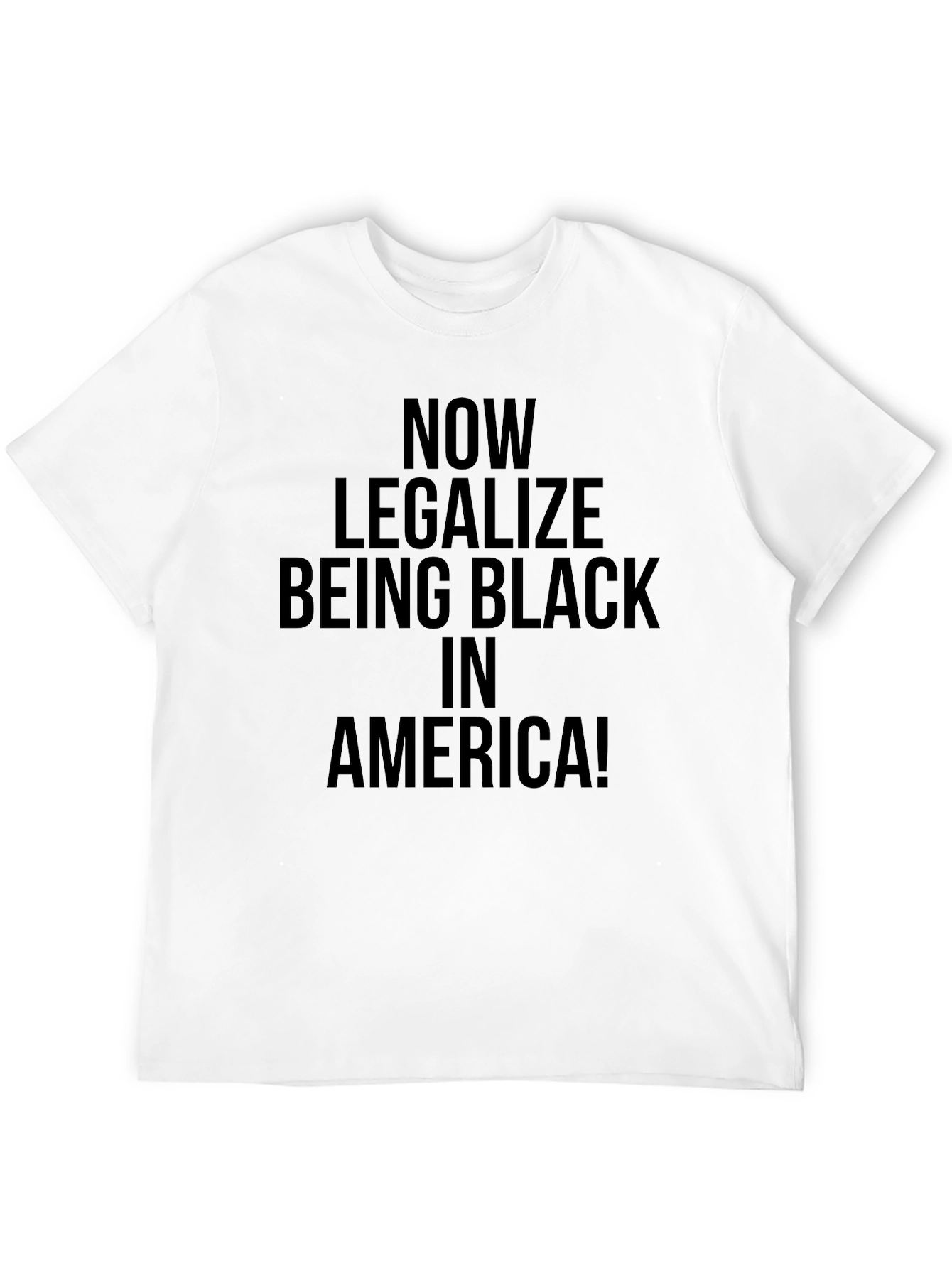 Now Legalize Being Black in America T-Shirt