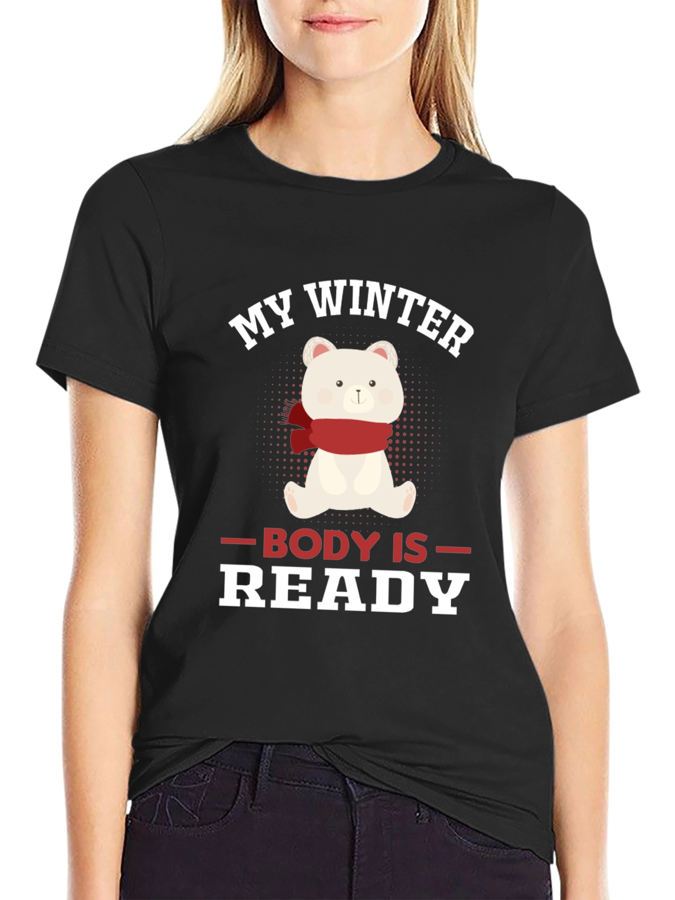 My Winter Body Is Ready Bear T-Shirt