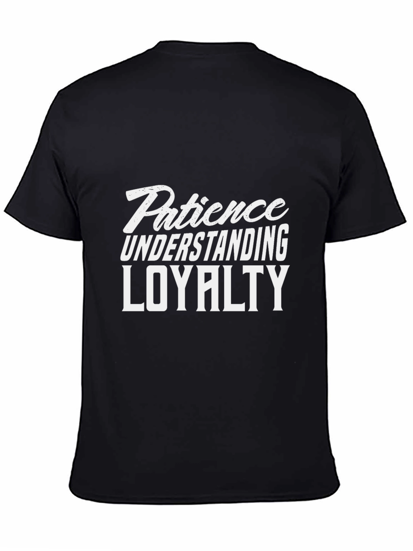Patience Loyalty Understanding Mens Black Graphic Tee