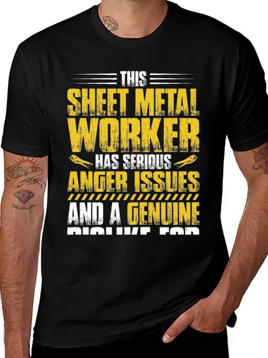 Sheet Metal Worker Graphic Tee - Serious Issues & Genuine Dislike