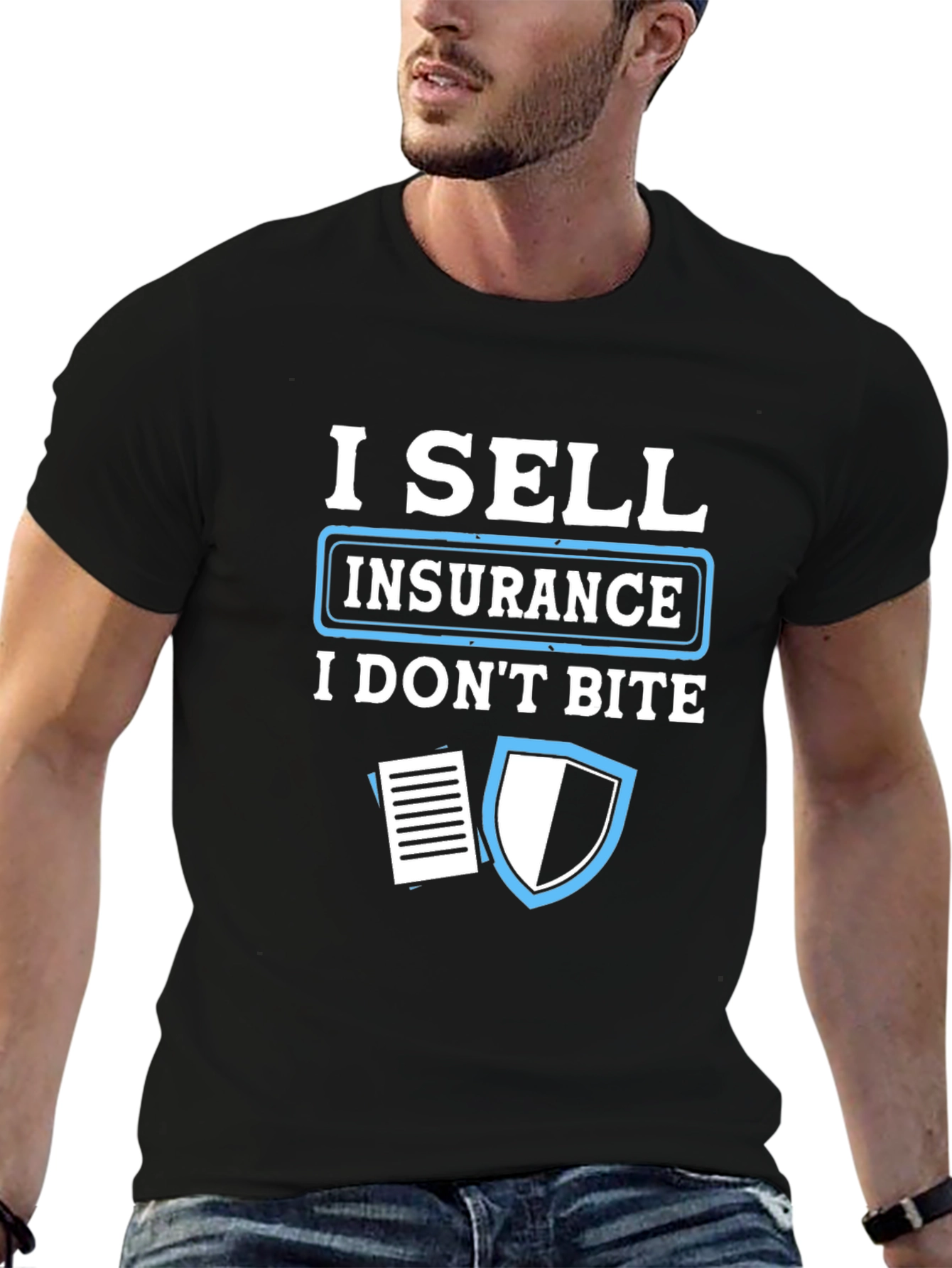 I Sell Insurance T-Shirt - Funny Insurance Agent Tee