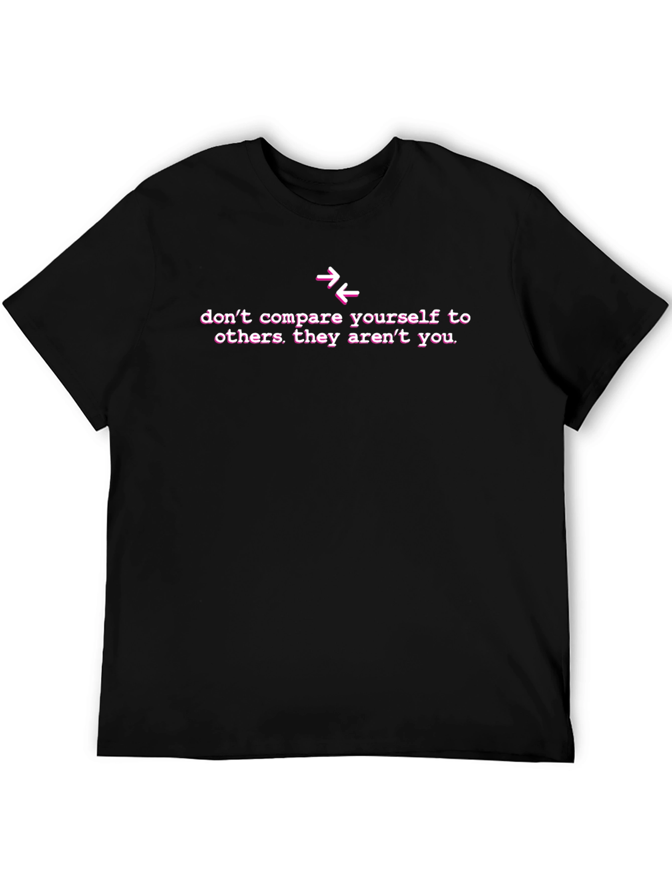 Inspirational Dont Compare T-Shirt
