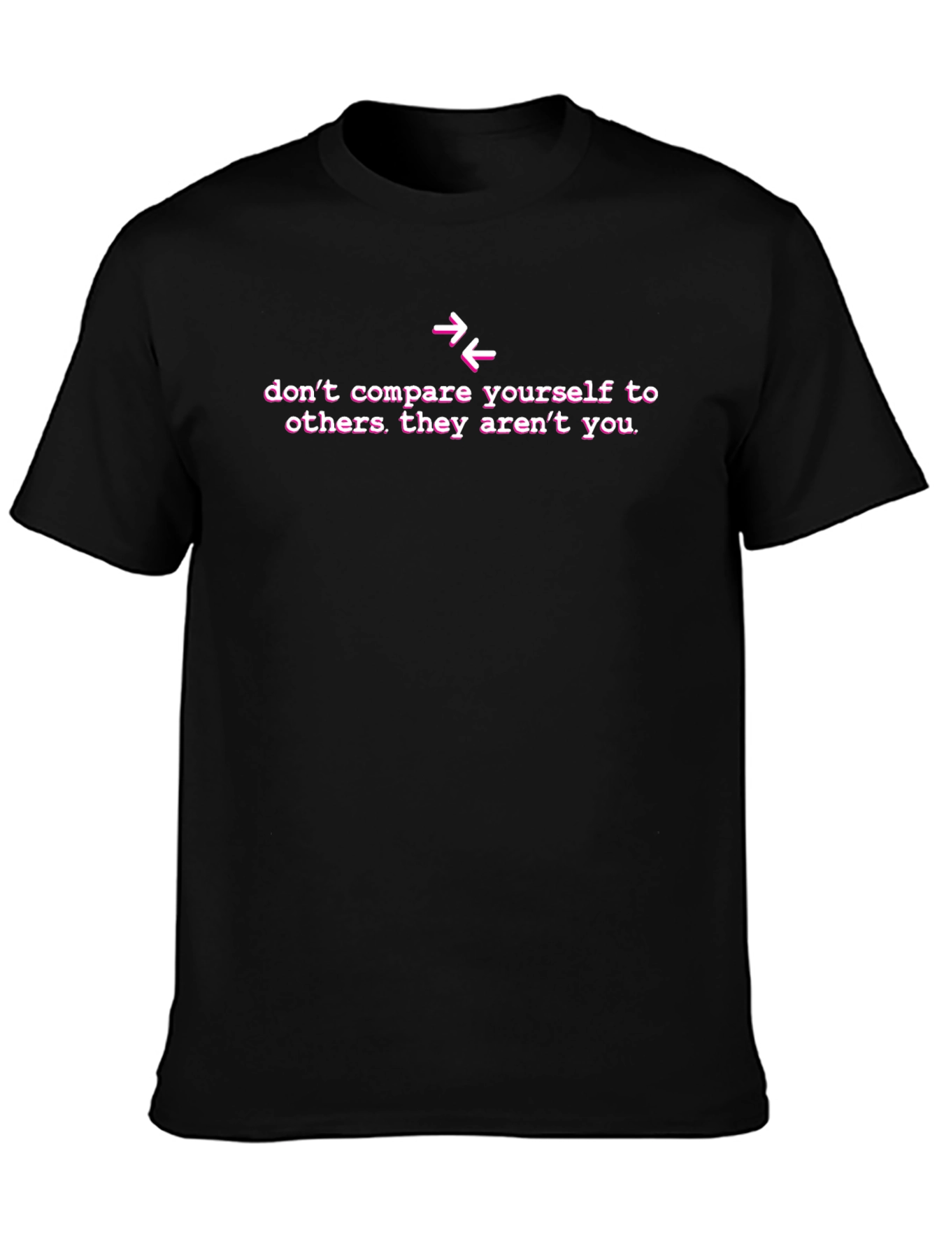 Inspirational Dont Compare T-Shirt