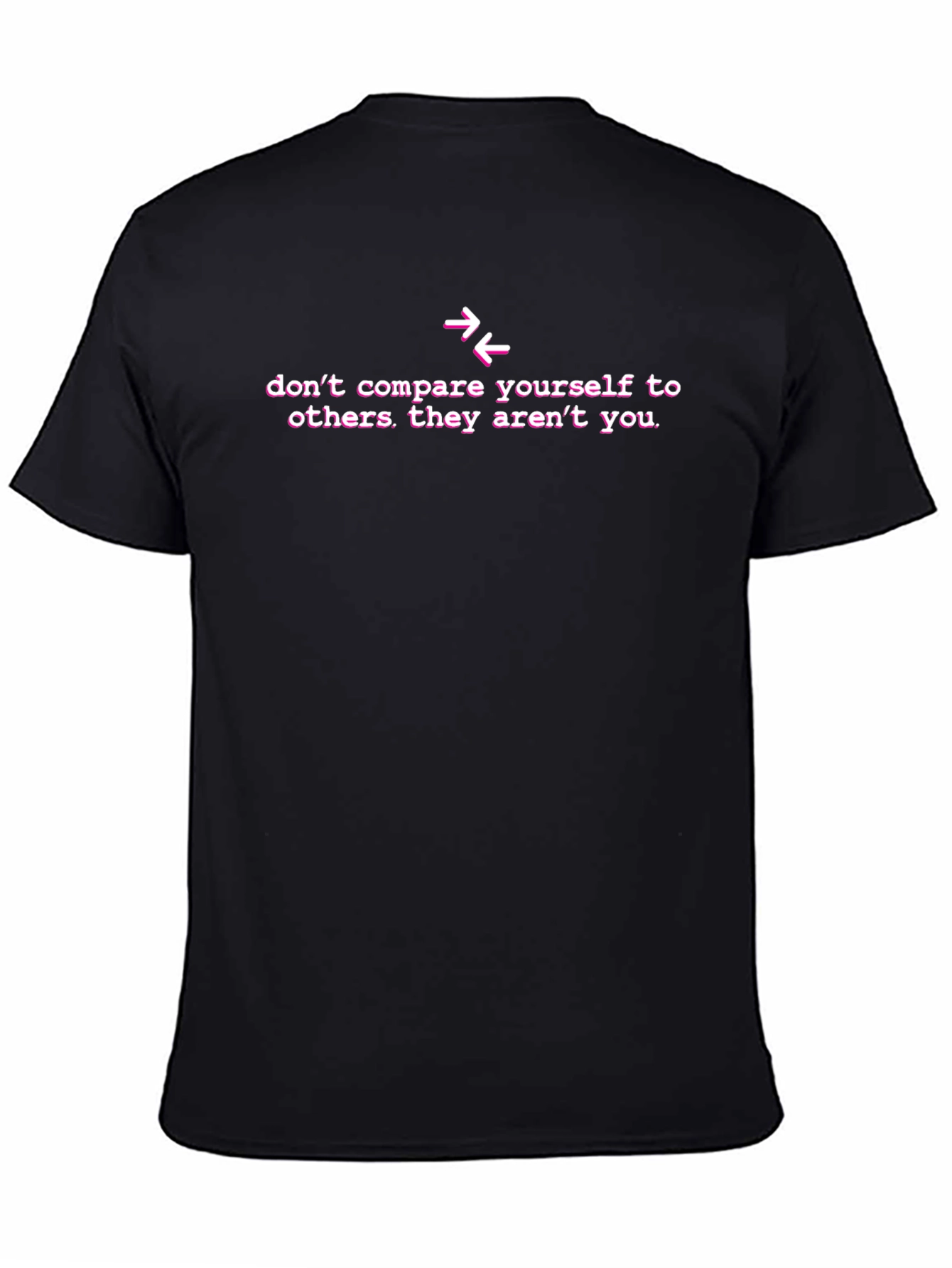 Inspirational Dont Compare T-Shirt