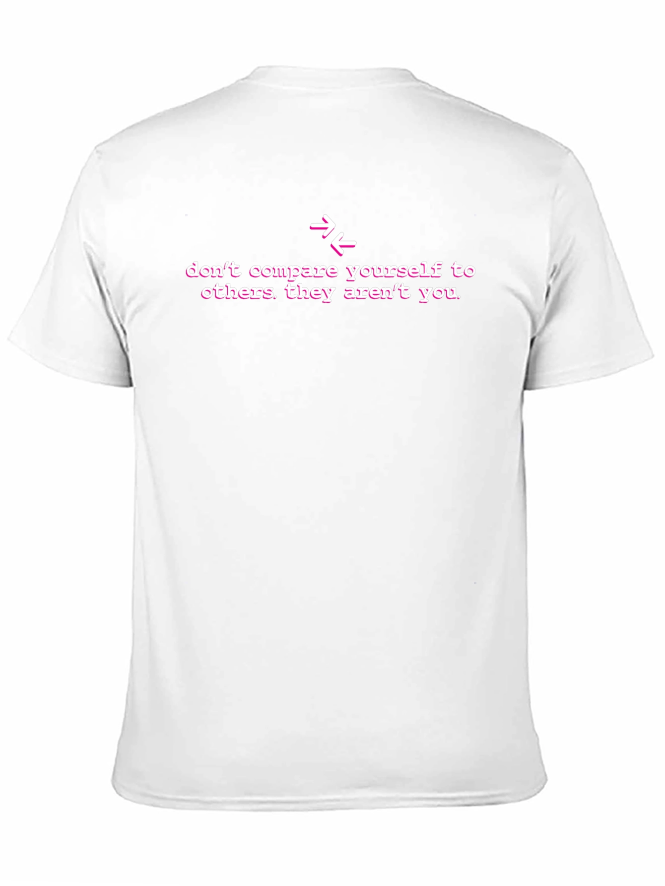 Inspirational Dont Compare T-Shirt