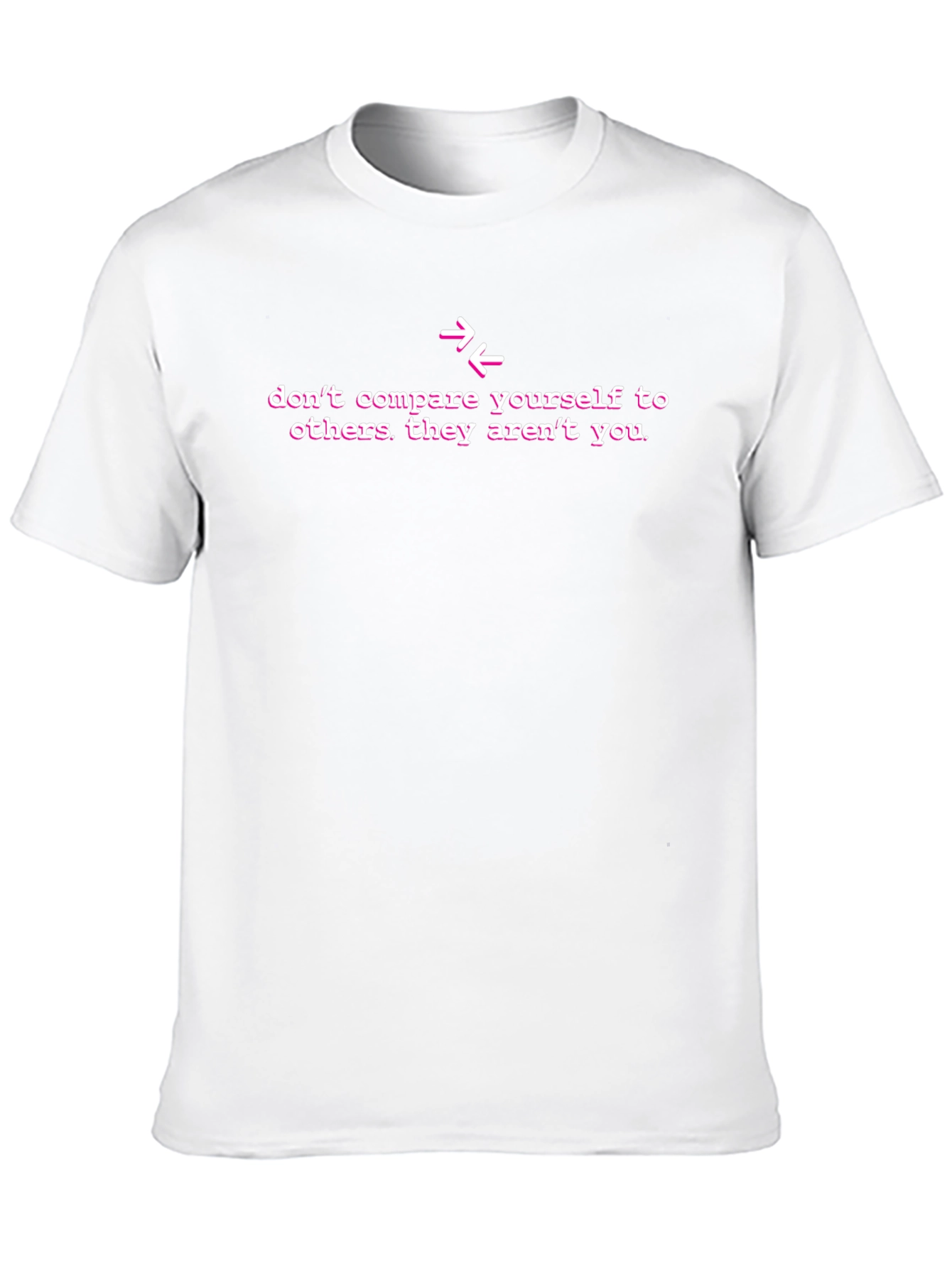 Inspirational Dont Compare T-Shirt