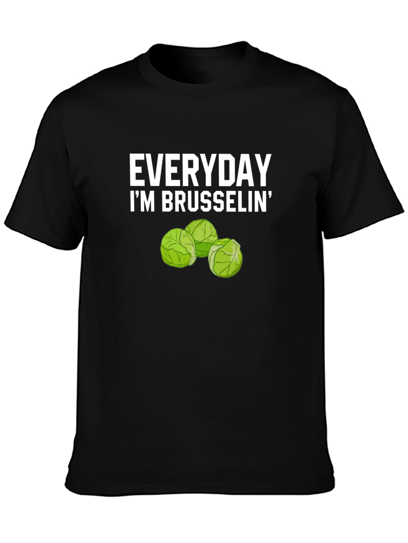 Everyday Im Brusselsin Funny T-Shirt