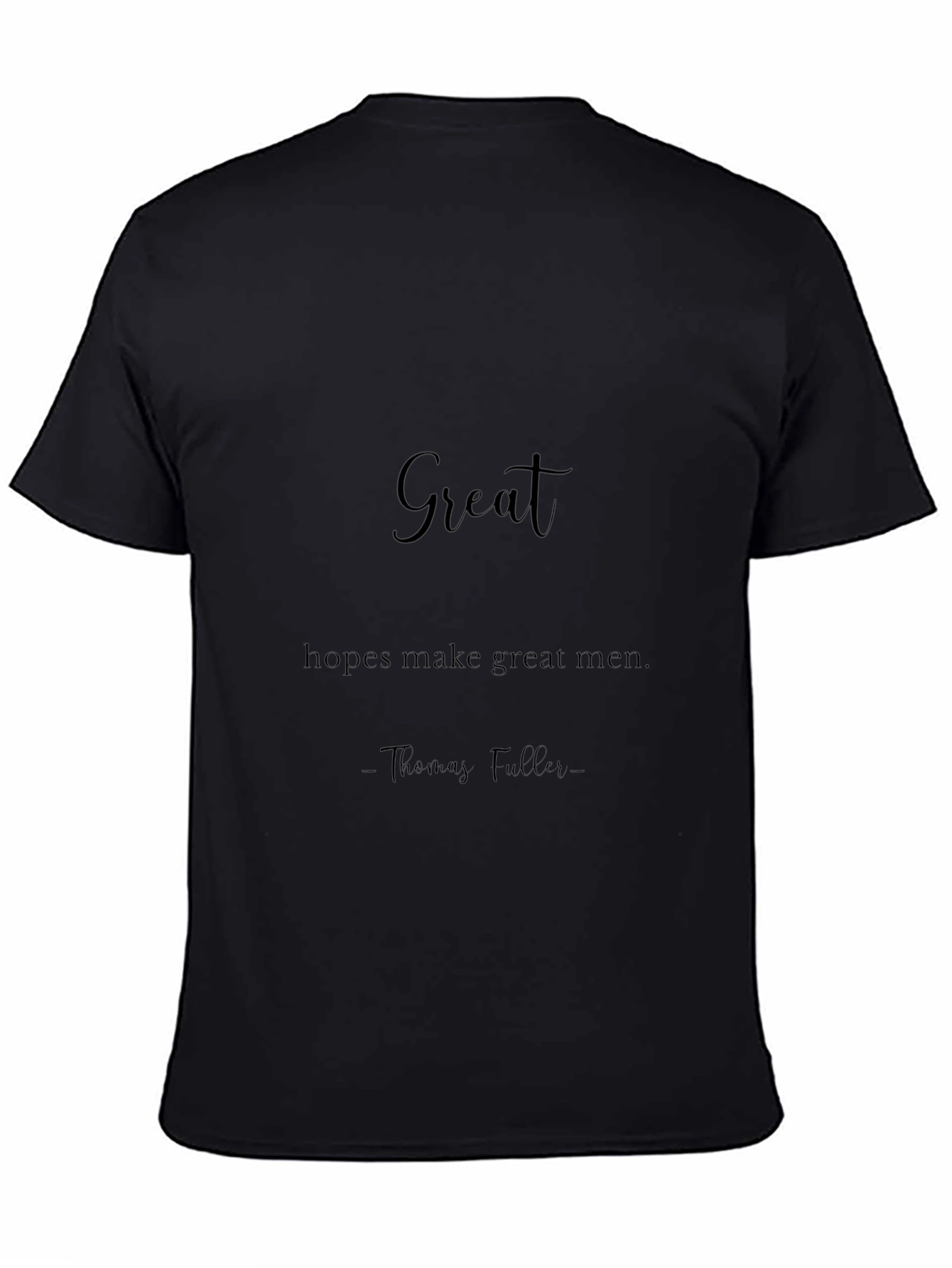 Great Hopes Make Great Men T-Shirt