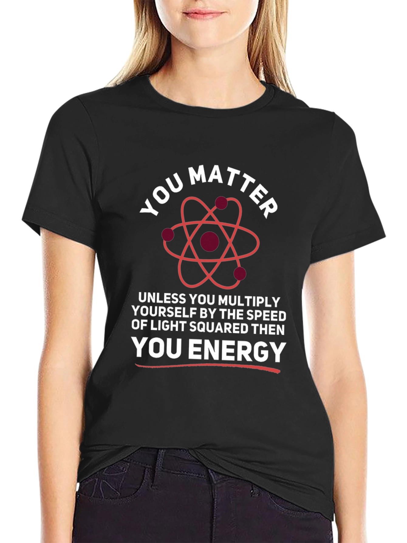 You Matter Energy Science T-Shirt