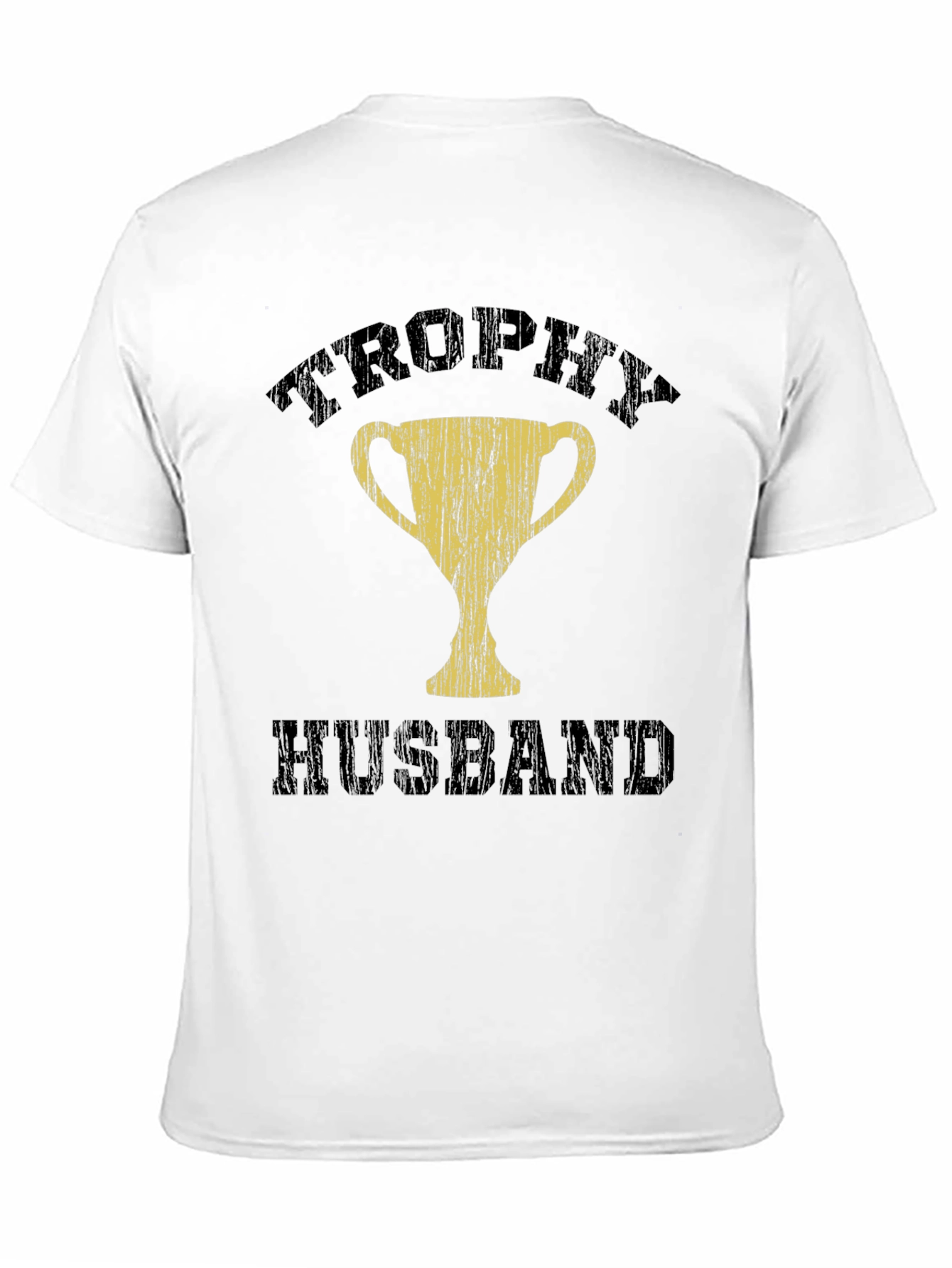 Trophy Husband Black T-Shirt - Humorous Husband Gift