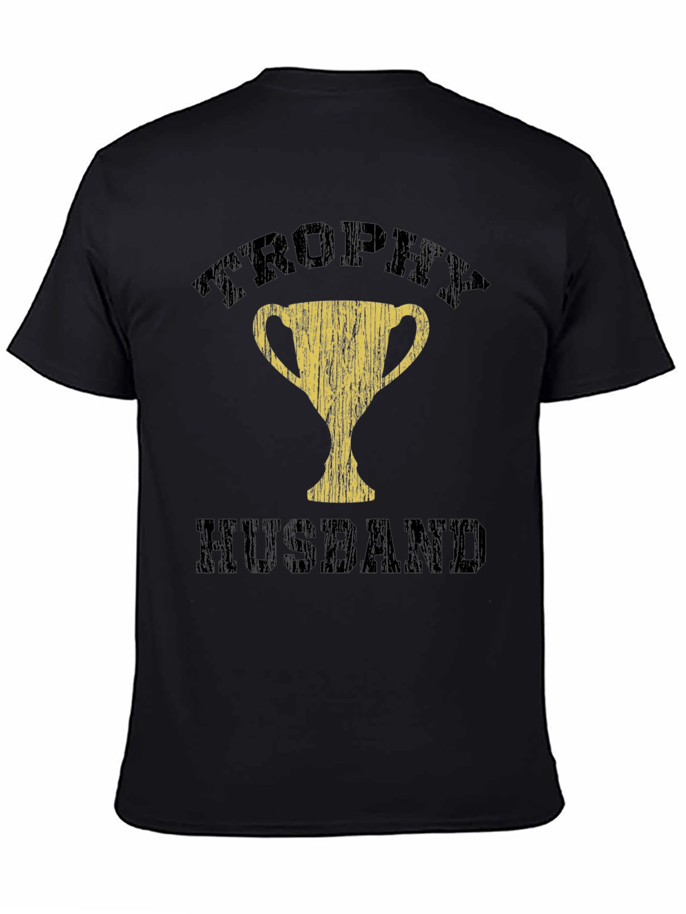 Trophy Husband Black T-Shirt - Humorous Husband Gift