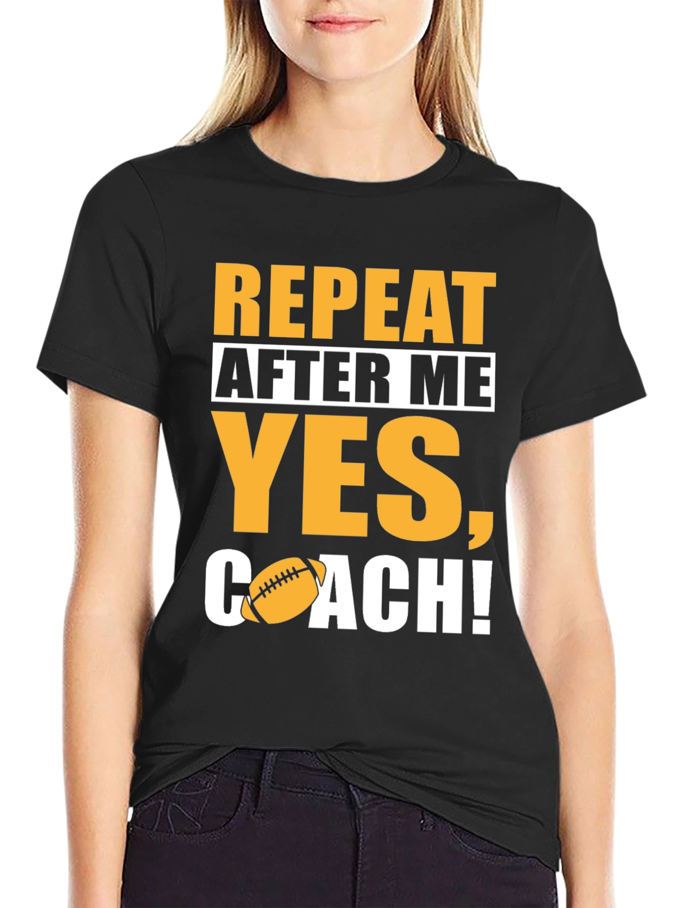 Repeat After Me Yes Coach! Football T-Shirt