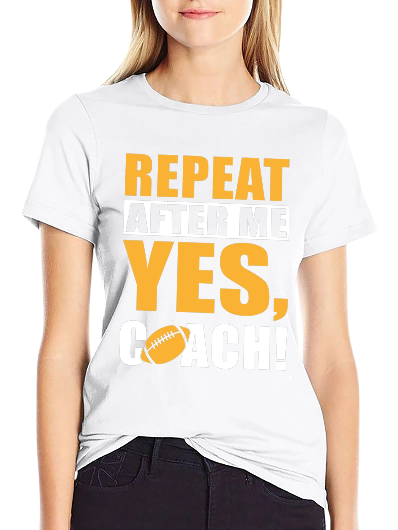 Repeat After Me Yes Coach! Football T-Shirt