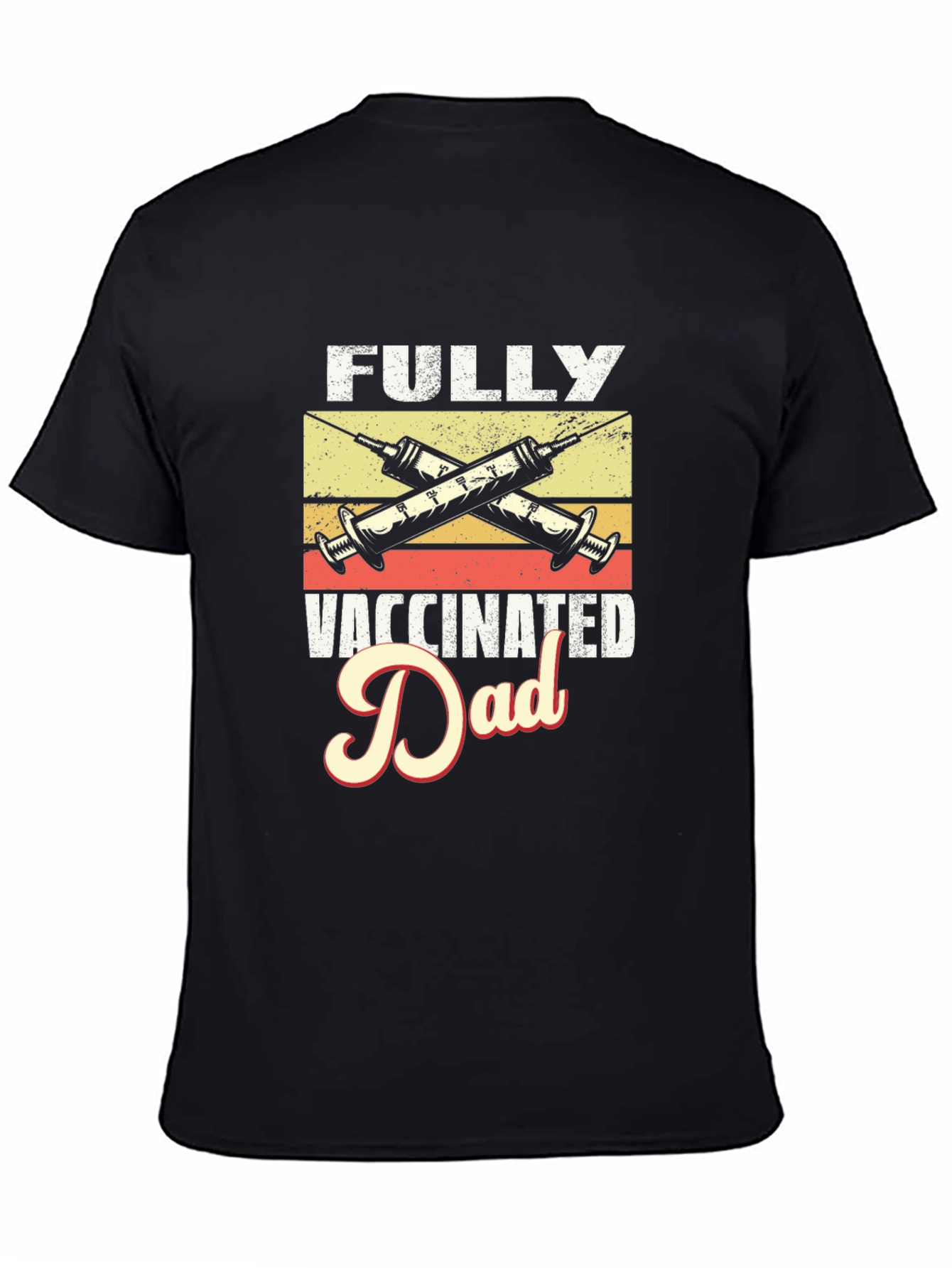 Fully Vaccinated Dad Graphic Tee