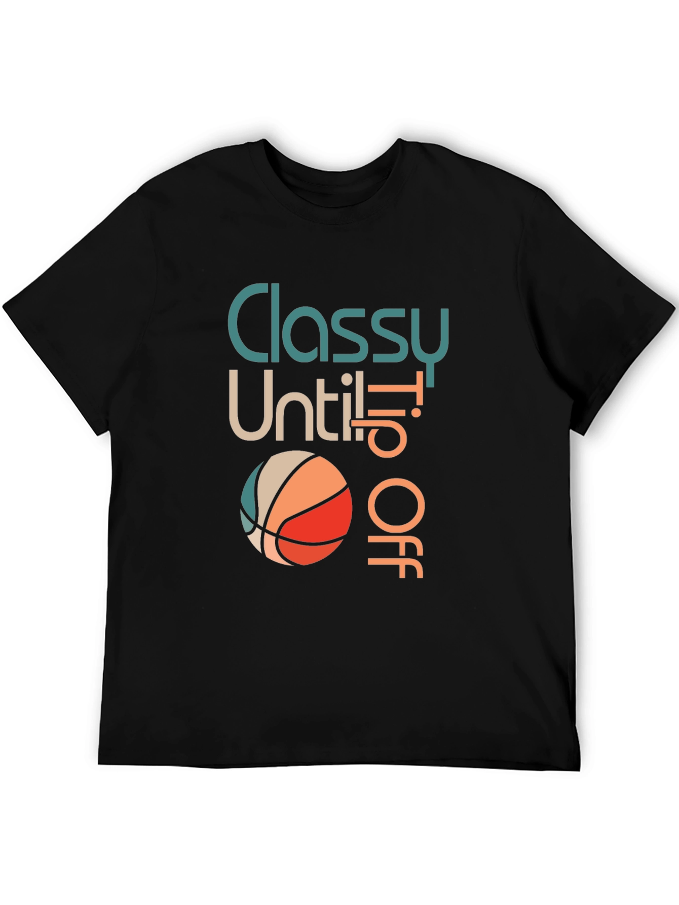 Classy Until Tip Off Basketball Graphic Tee