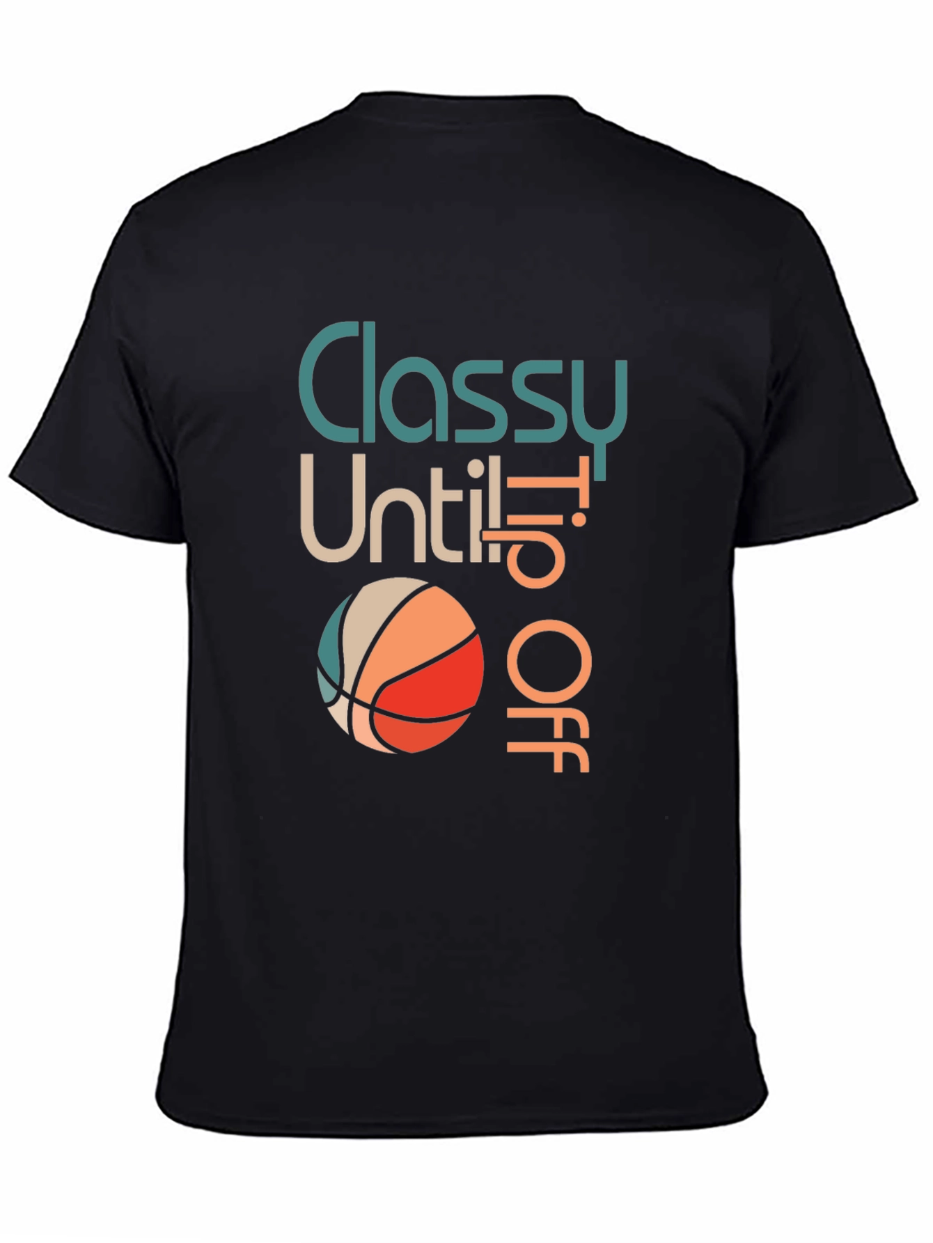 Classy Until Tip Off Basketball Graphic Tee