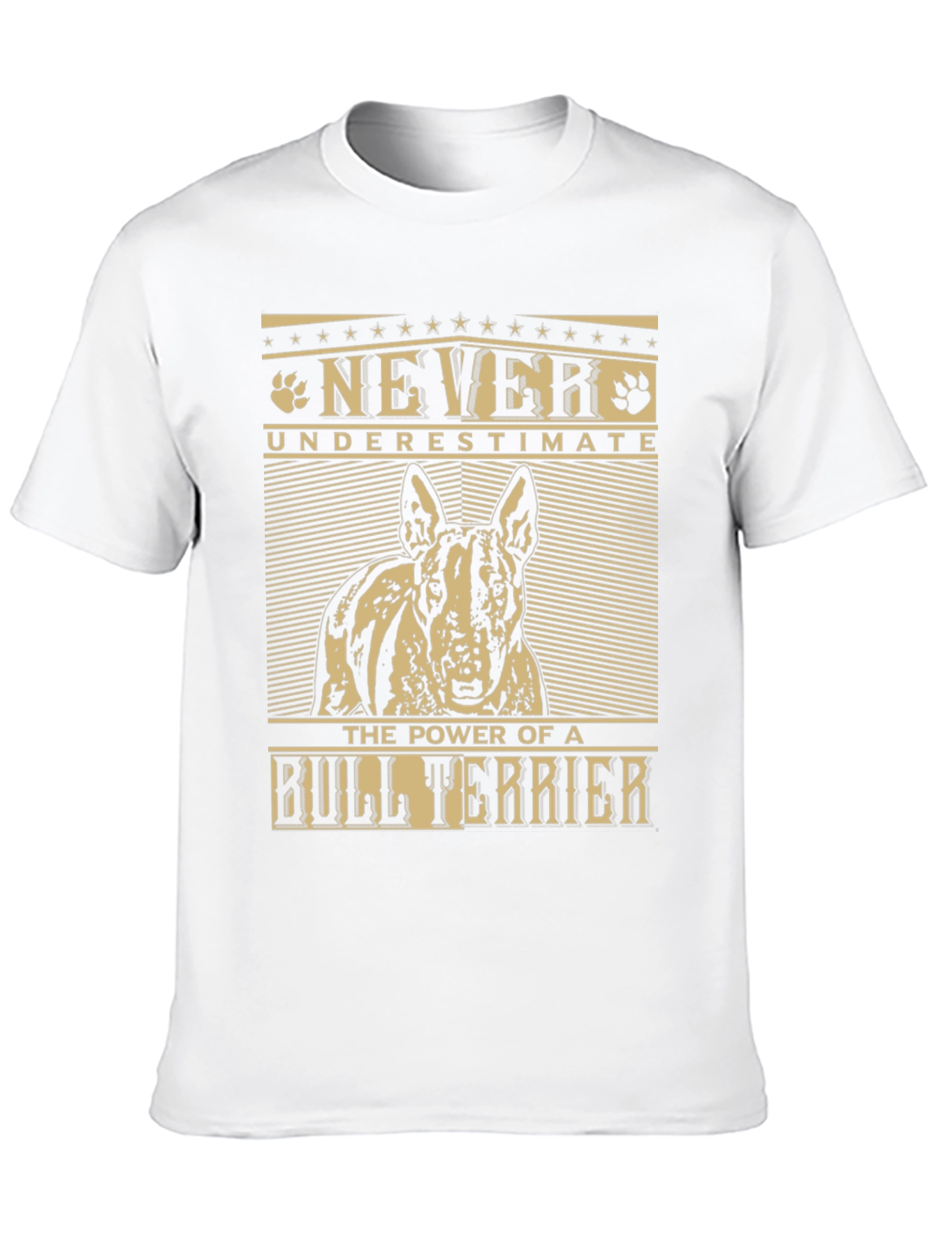Bull Terrier T-Shirt: Never Underestimate the Power