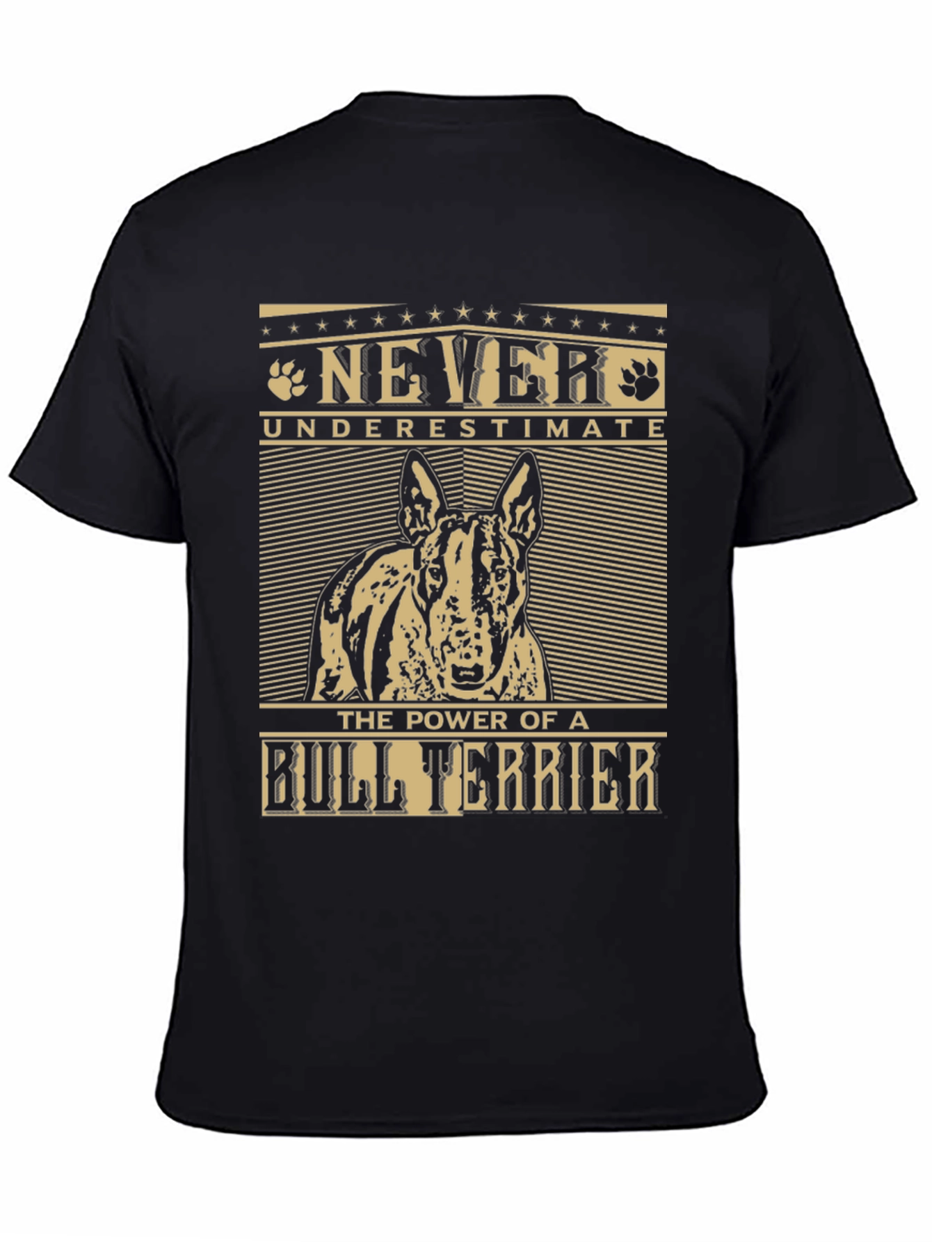 Bull Terrier T-Shirt: Never Underestimate the Power
