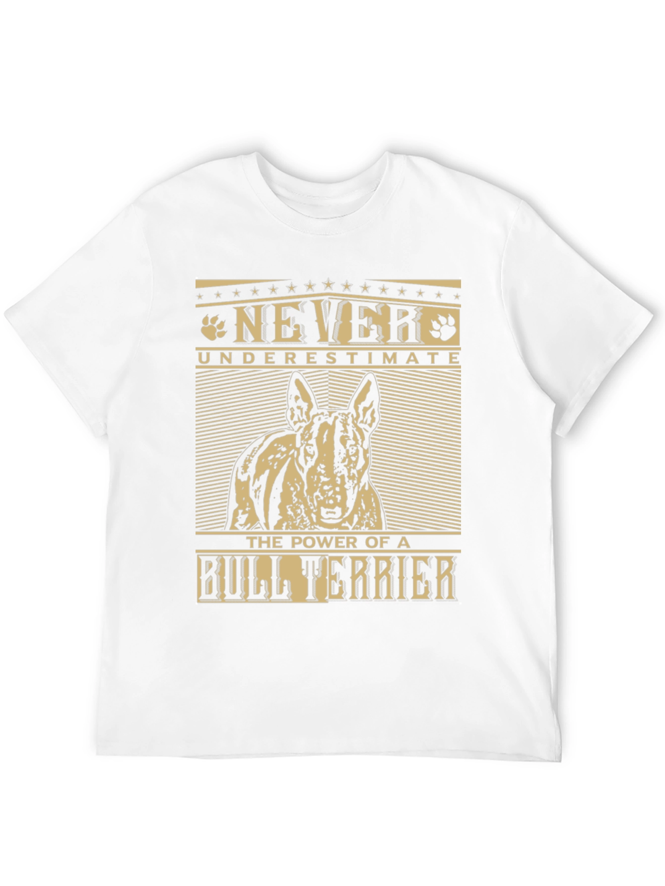 Bull Terrier T-Shirt: Never Underestimate the Power