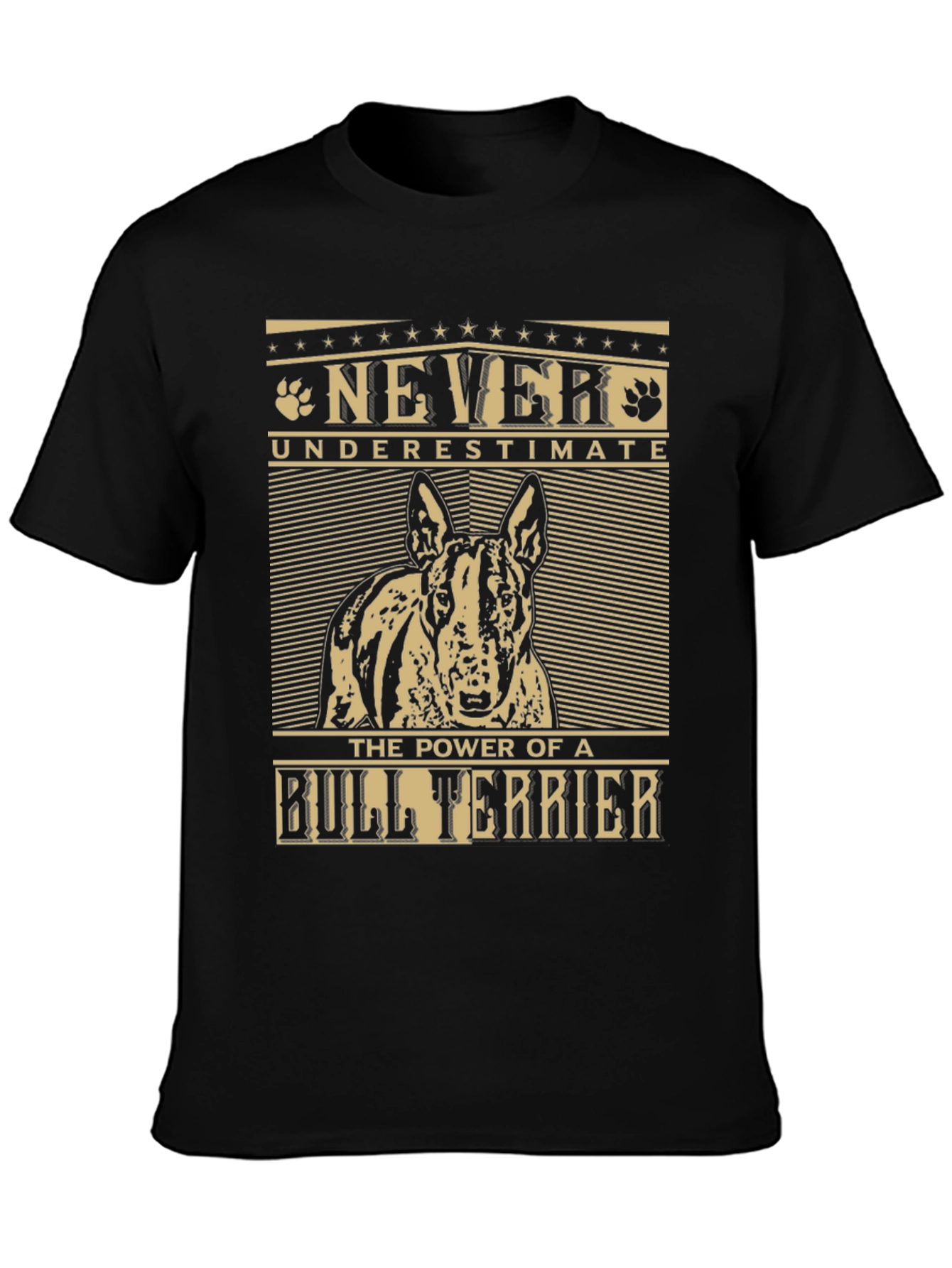 Bull Terrier T-Shirt: Never Underestimate the Power