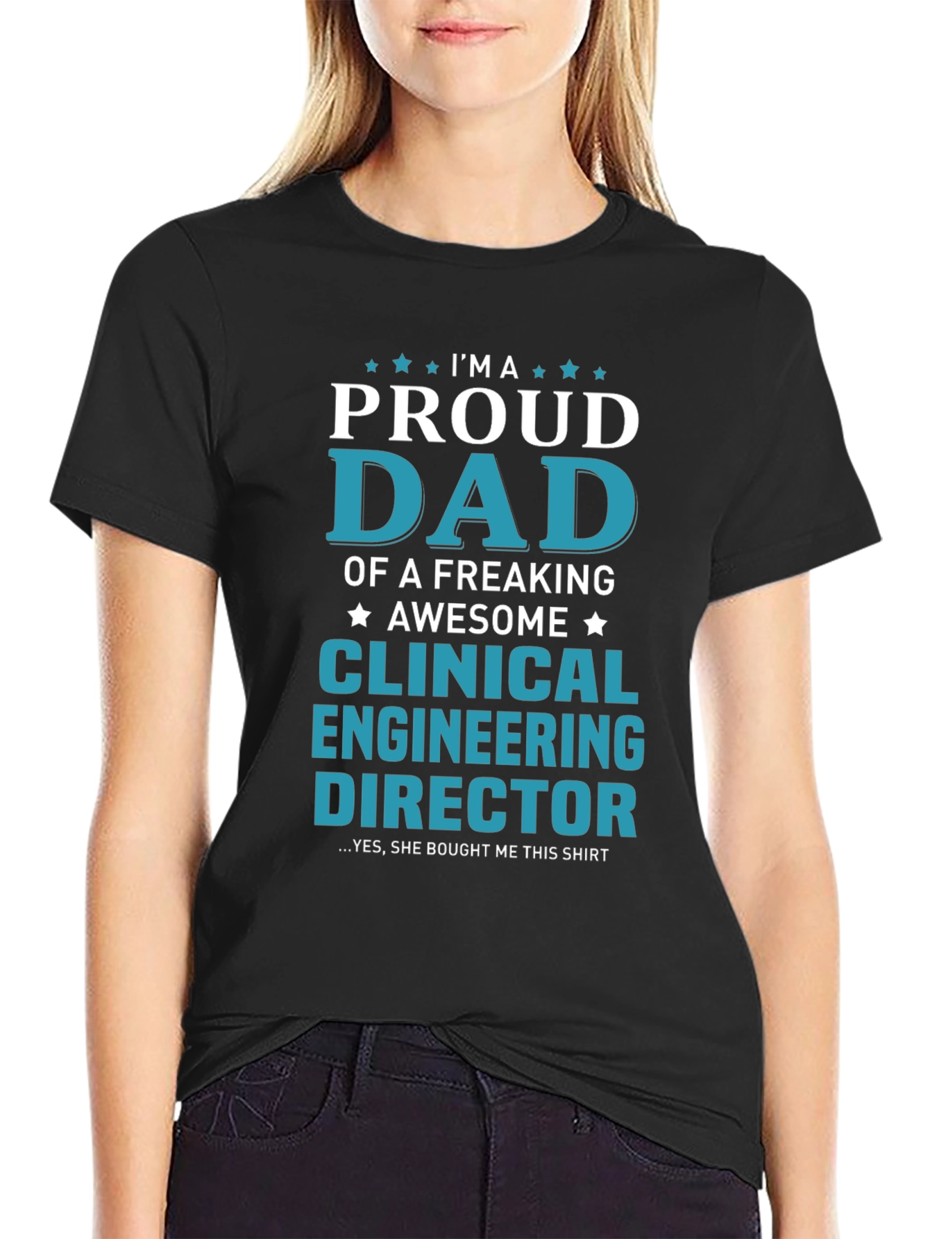 Proud Dad Clinical Engineering Director T-Shirt