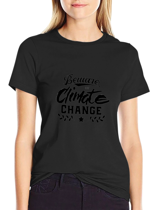 Beware of Climate Change Black T-Shirt