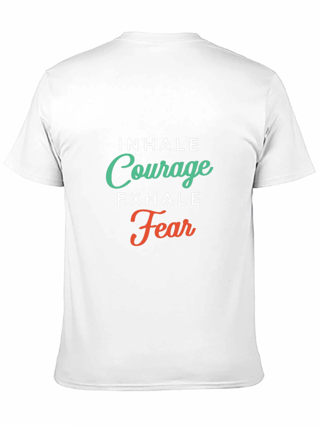 Inhale Courage Exhale Fear Graphic T-Shirt