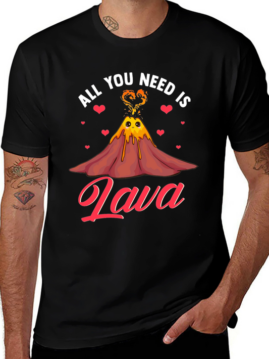 All You Need Is Lava T-Shirt Cute Volcano Graphic Tee