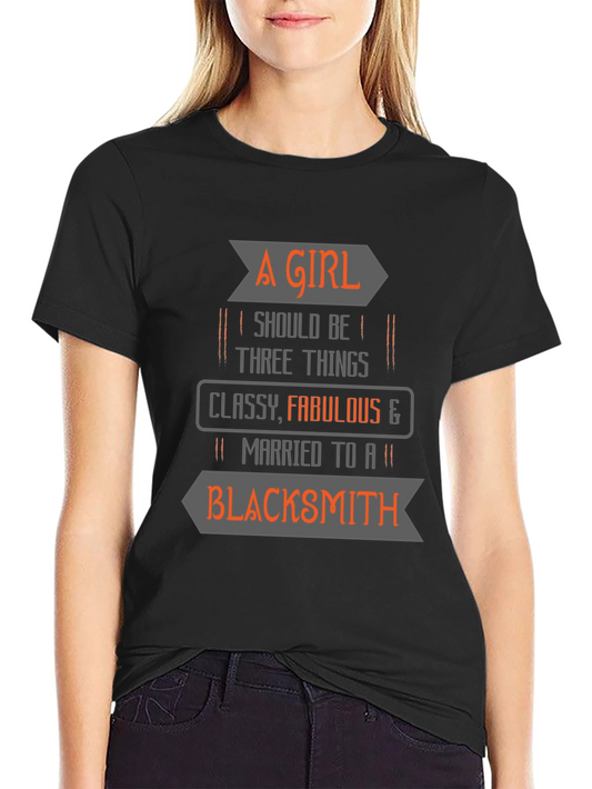 Funny Blacksmith T-Shirt - A Girl Should Be