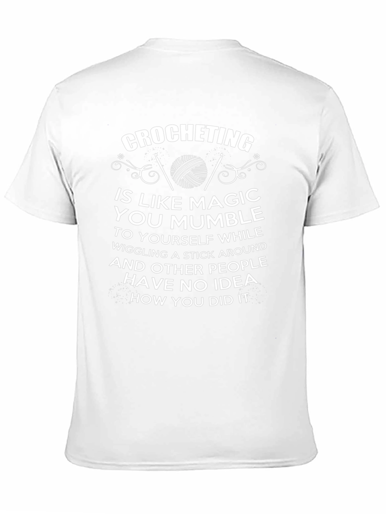 Crocheting Magic T-Shirt - Funny Hobby Tee