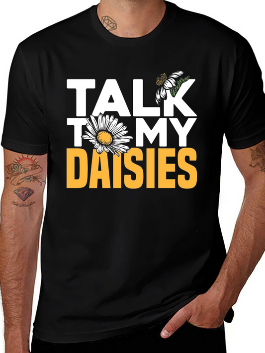 Talk To My Daisies Graphic Tee