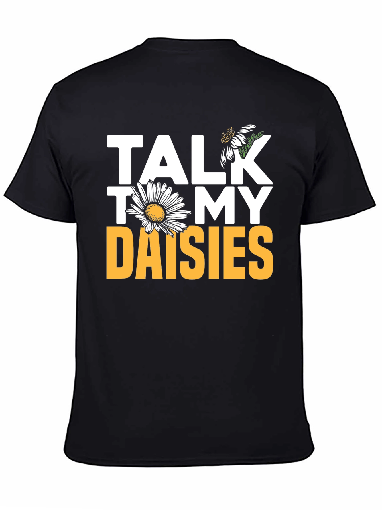 Talk To My Daisies Graphic Tee