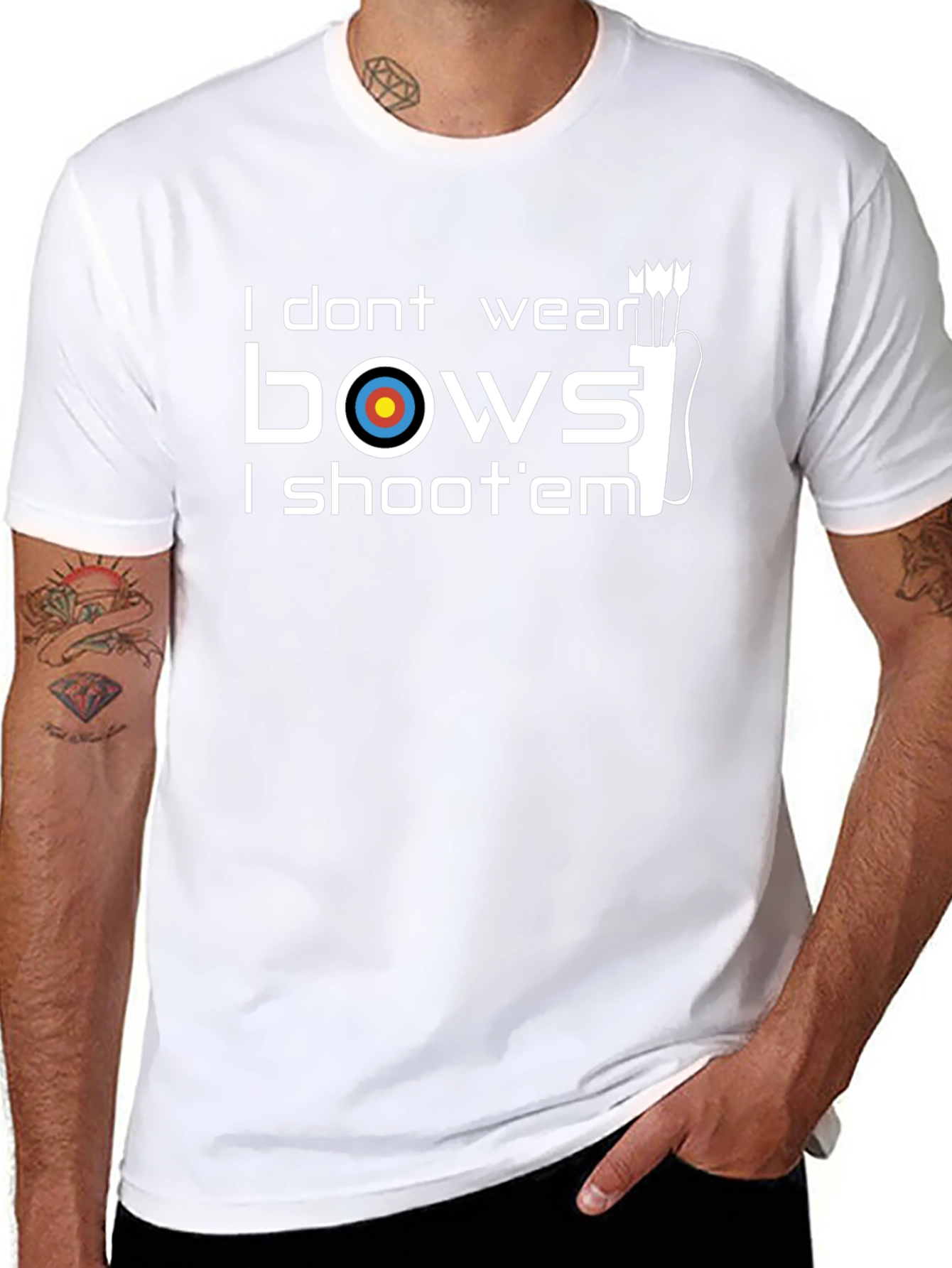 Archery T-Shirt: I Dont Wear Bows I Shoot Em
