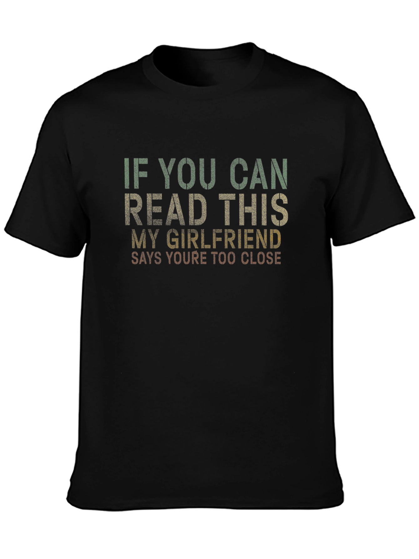 Funny Graphic T-Shirt - If You Can Read This