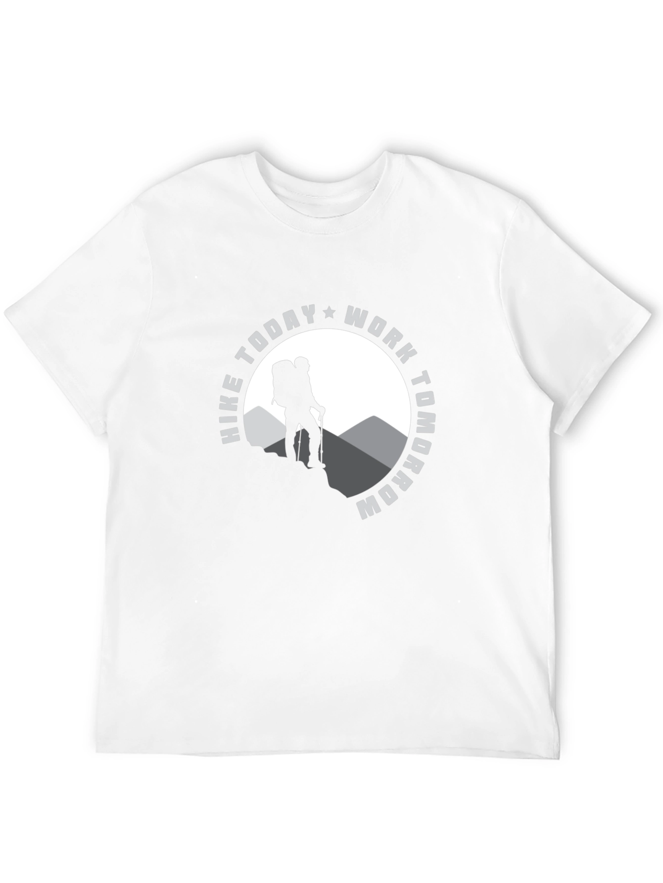 Hike Today Work Tomorrow Graphic T-Shirt