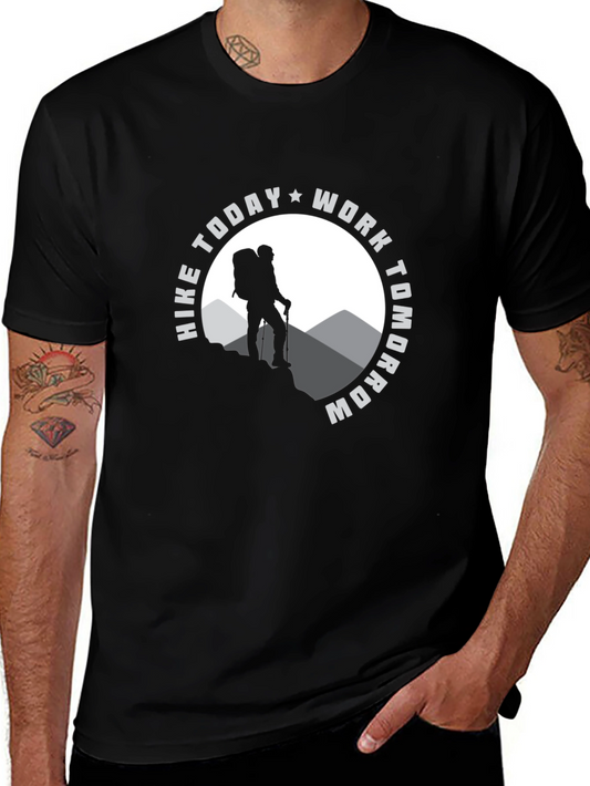 Hike Today Work Tomorrow Graphic T-Shirt