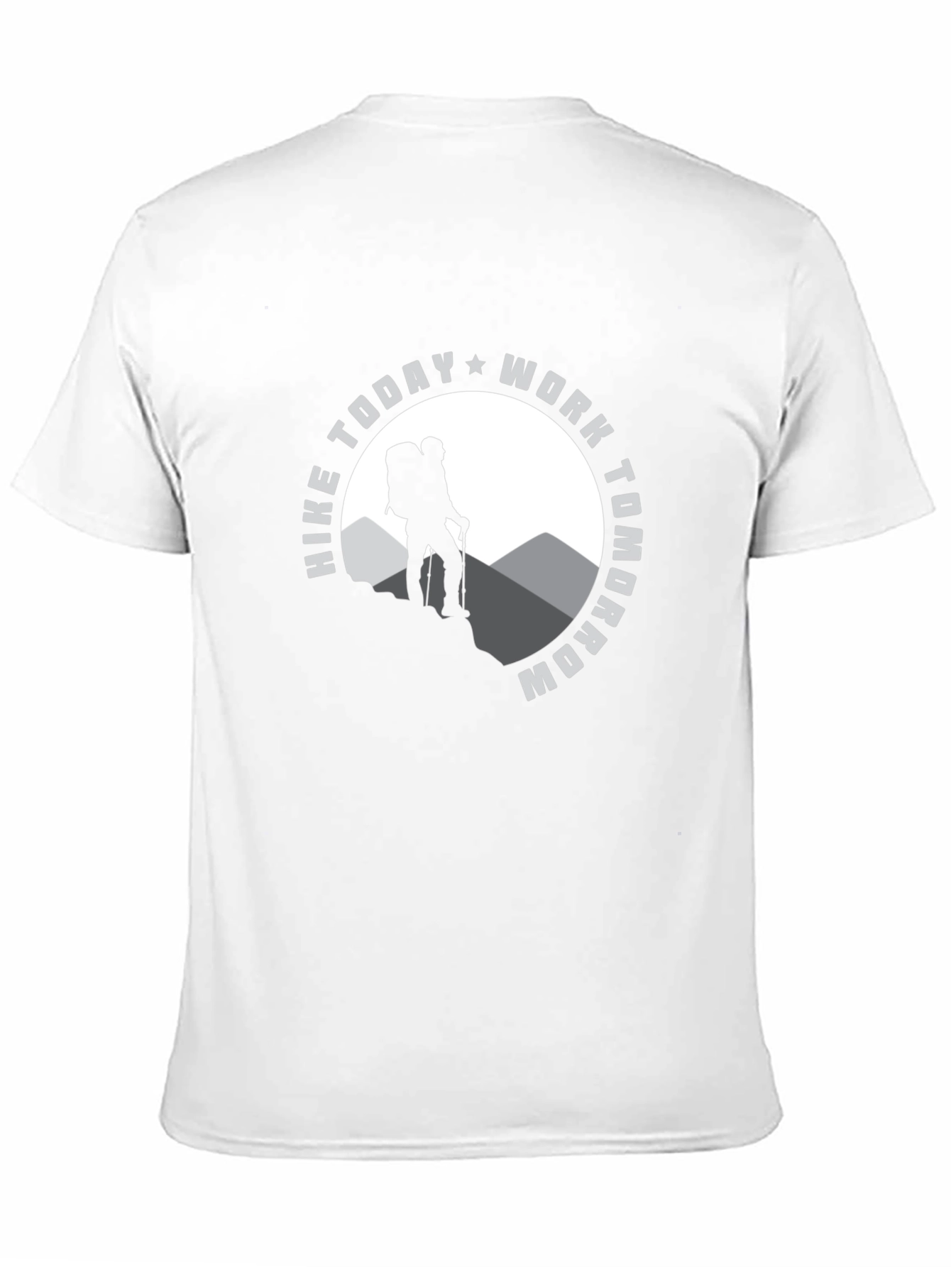 Hike Today Work Tomorrow Graphic T-Shirt