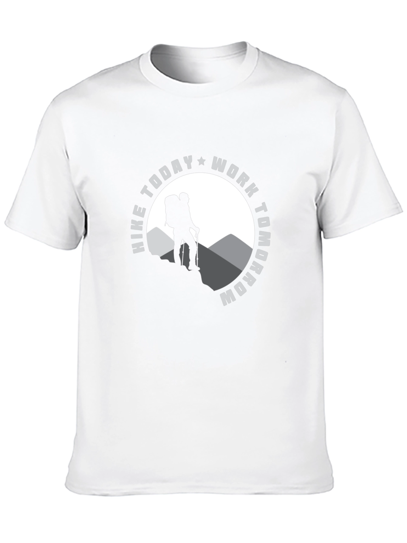 Hike Today Work Tomorrow Graphic T-Shirt