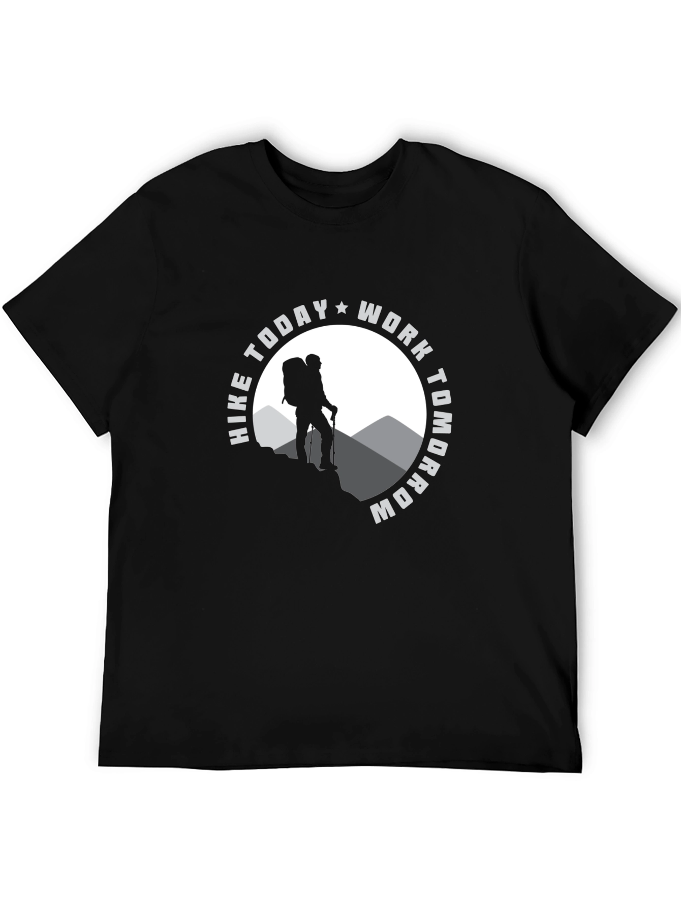 Hike Today Work Tomorrow Graphic T-Shirt