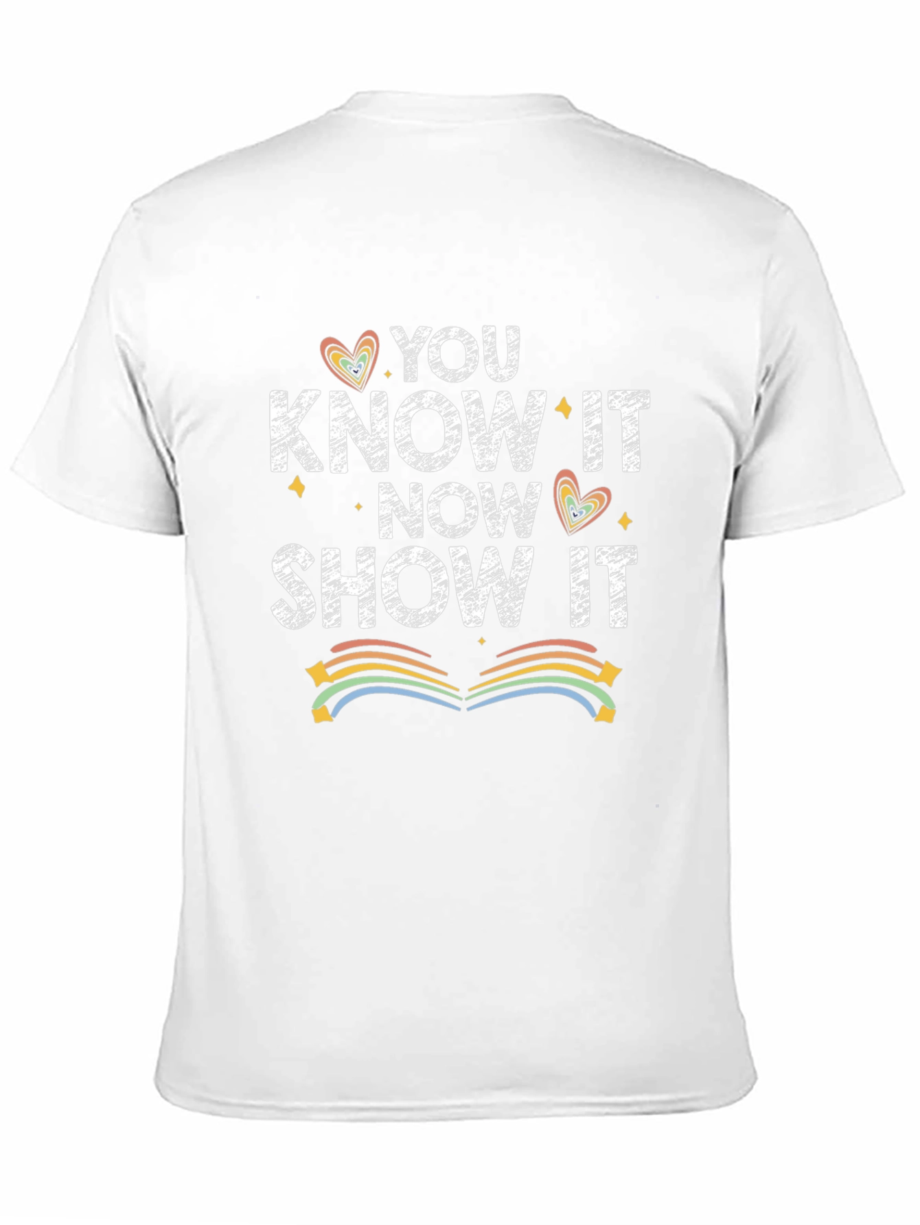 You Know It Now Show It T-Shirt