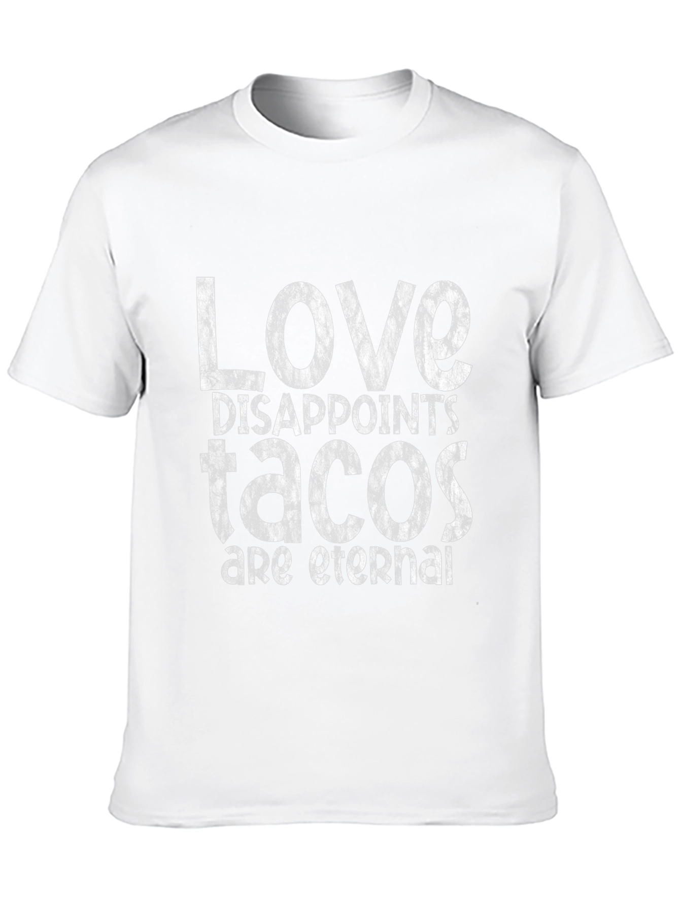 Love Disappoints Tacos Are Eternal Graphic Tee