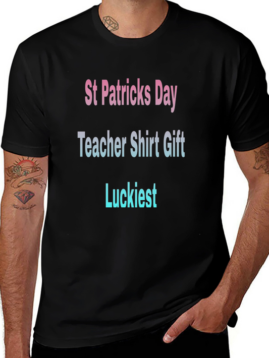St. Patricks Day Teacher T-Shirt - Luckiest Gift