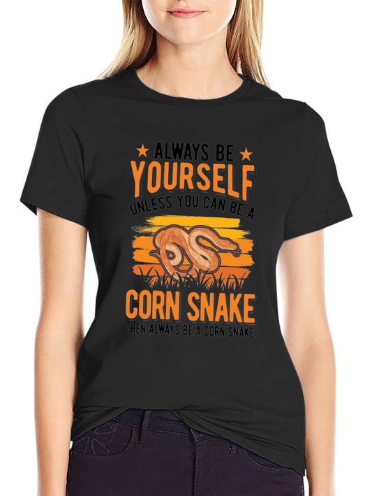 Always Be Yourself Corn Snake T-Shirt