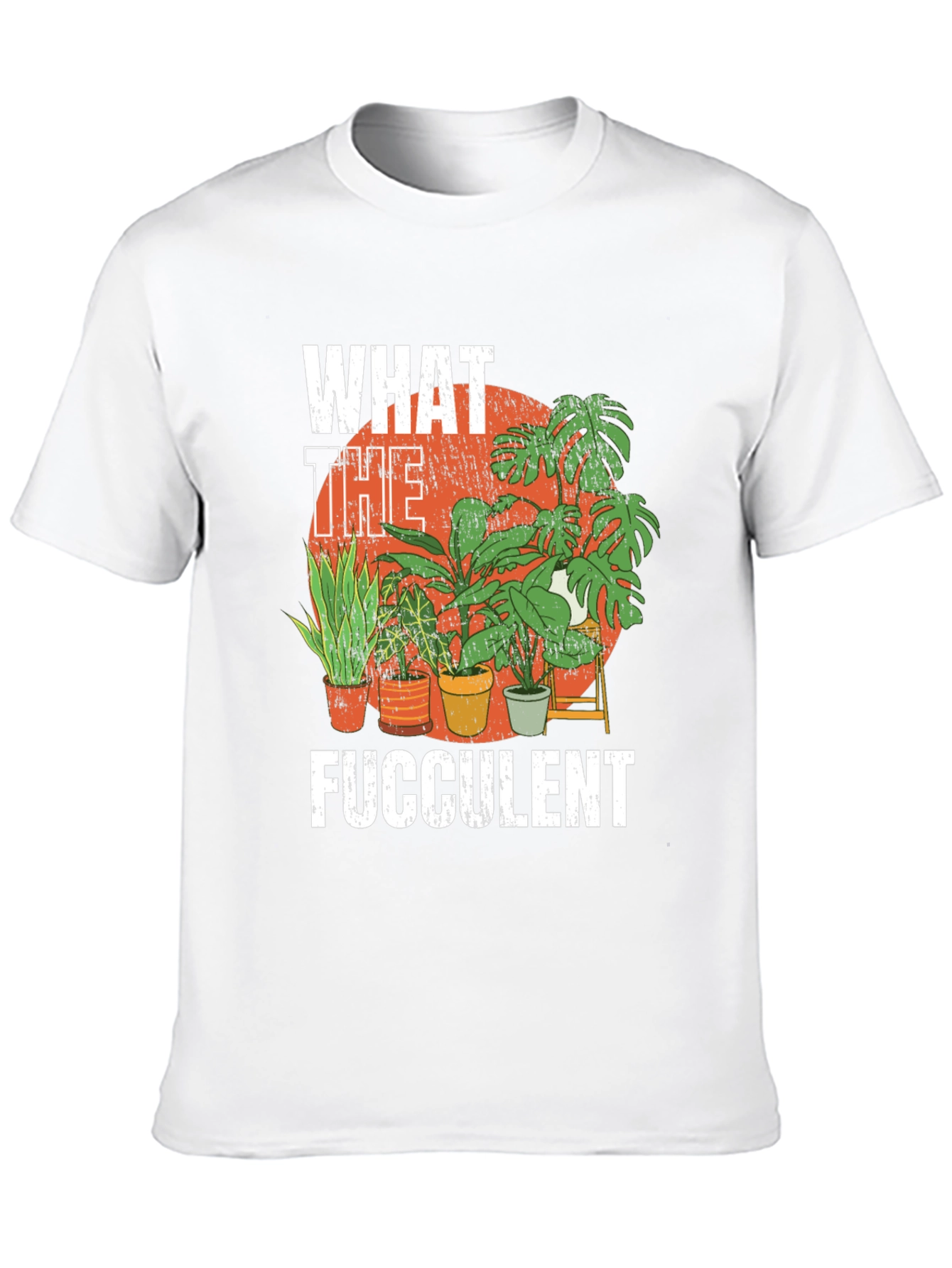 What the Fucculent Funny Plant Lover T-Shirt