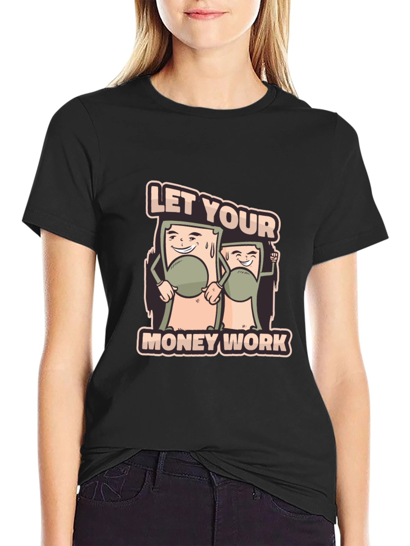 Let Your Money Work Graphic Tee