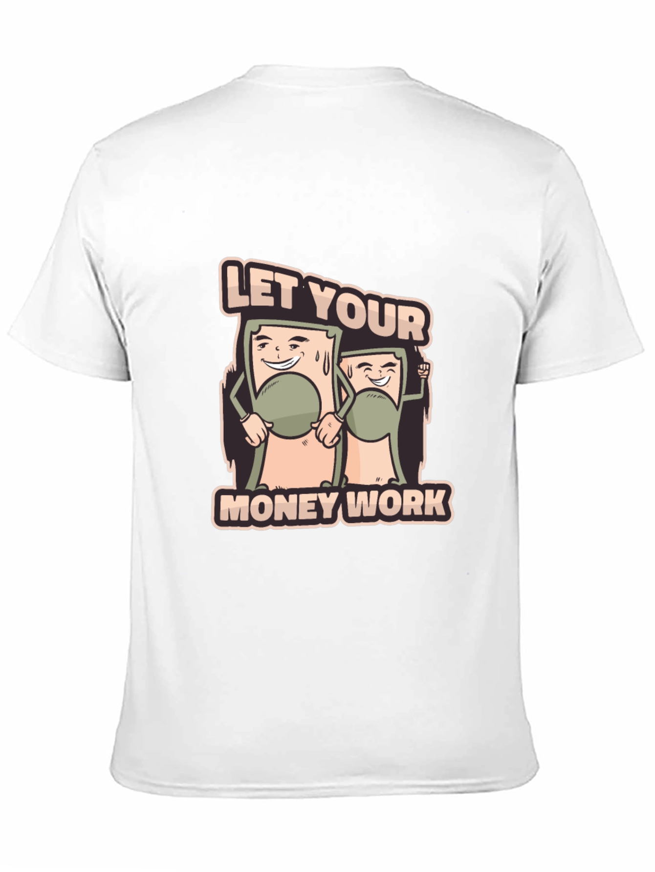 Let Your Money Work Graphic Tee