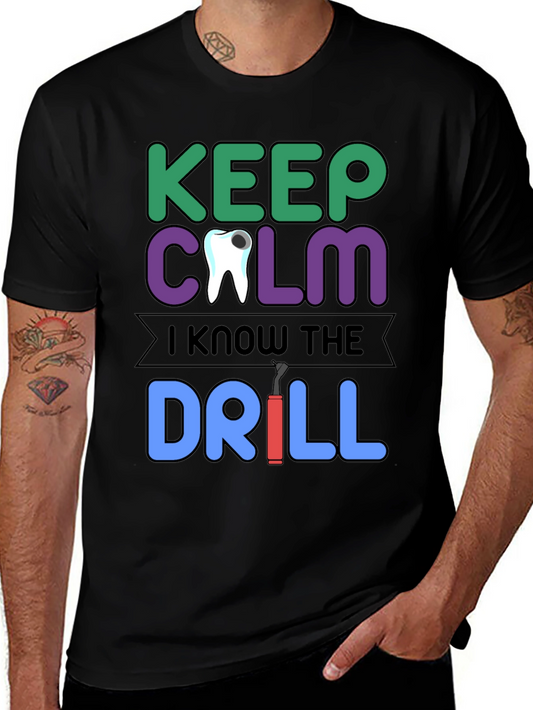 Keep Calm Dentist T-Shirt Funny Dental Drill Tee