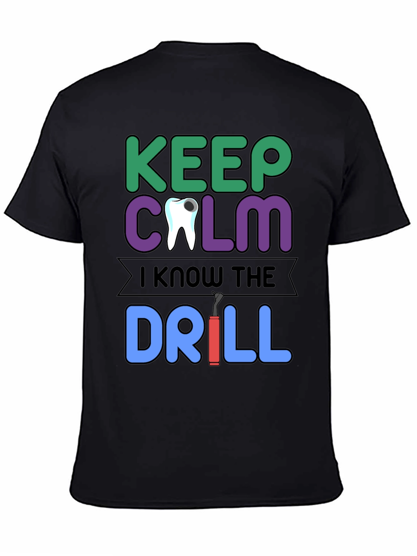 Keep Calm Dentist T-Shirt Funny Dental Drill Tee