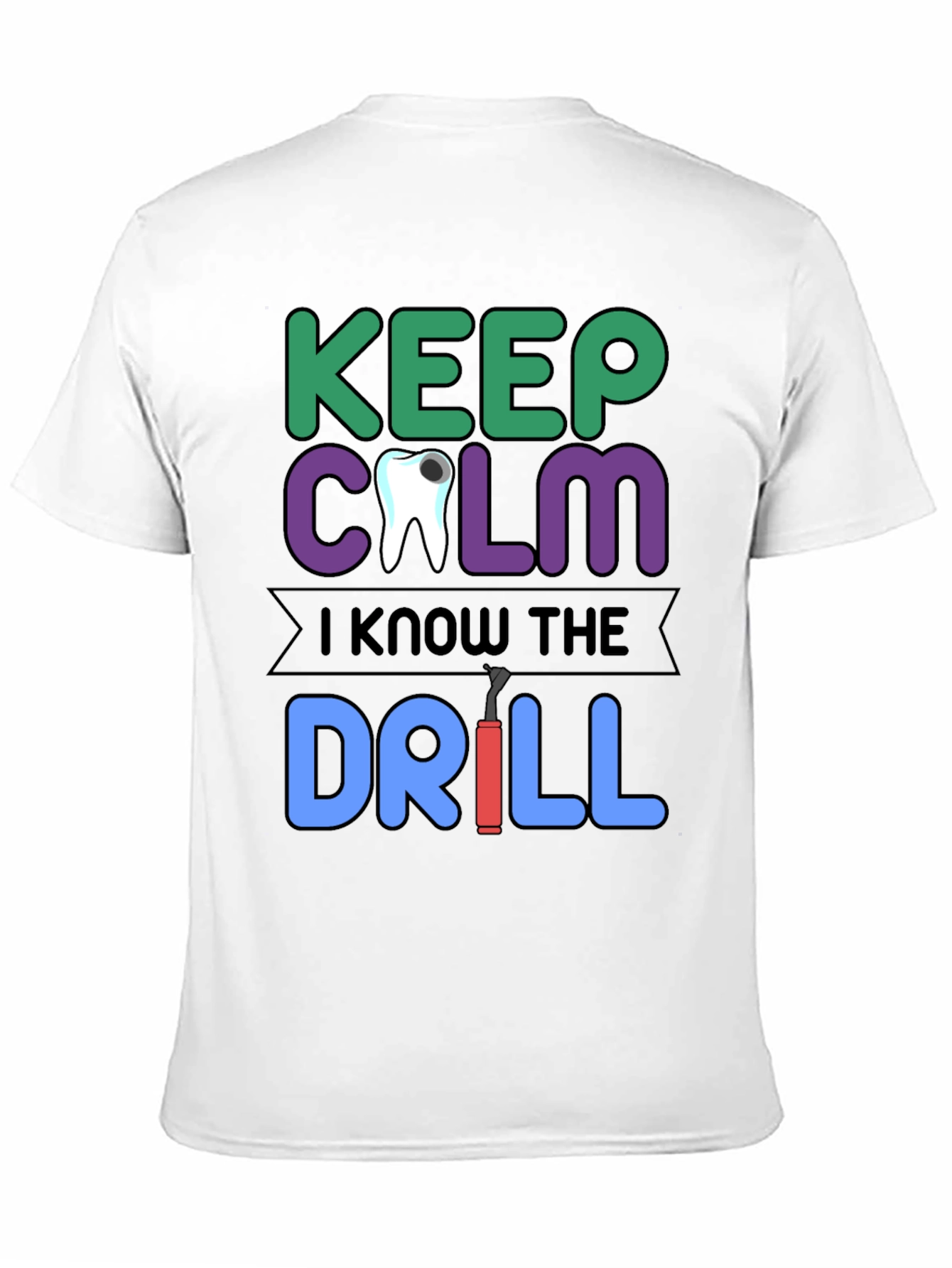 Keep Calm Dentist T-Shirt Funny Dental Drill Tee
